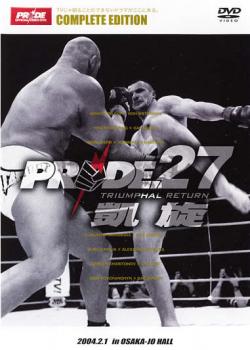 ＰＲＩＤＥ．２７ 凱旋 ２００４．２．１ ｉｎ ＯＳＡＫＡ−ＪＯ ＨＡＬＬ▽レンタル用