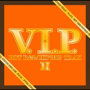 Ｖ．Ｉ．Ｐ． ＨＯＴ Ｒ＆Ｂ ／ ＨＩＰＨＯＰ ＴＲＡＸ ２ ：２ＣＤ▽レンタル用