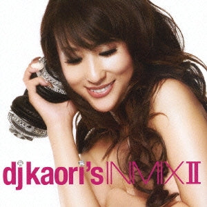 ＤＪ Ｋａｏｒｉ’ｓ ＩＮＭＩＸ ＩＩ ▽レンタル用