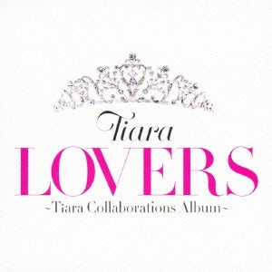 ＬＯＶＥＲＳ Ｔｉａｒａ Ｃｏｌｌａｂｏｒａｔｉｏｎｓ Ａｌｂｕｍ 通常盤 ▽レンタル用