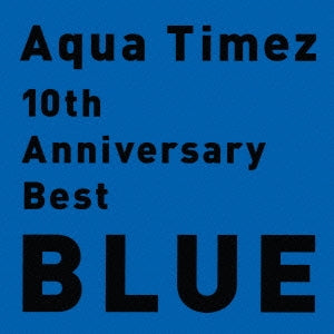 １０ｔｈ Ａｎｎｉｖｅｒｓａｒｙ Ｂｅｓｔ ＢＬＵＥ 通常盤 ▽レンタル用