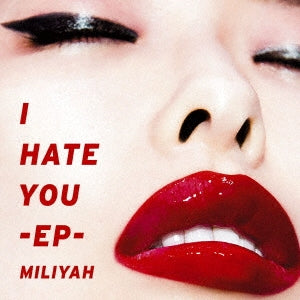 Ｉ ＨＡＴＥ ＹＯＵ ＥＰ 通常盤 ▽レンタル用