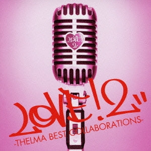 ＬＯＶＥ！２ ＴＨＥＬＭＡ ＢＥＳＴ ＣＯＬＬＡＢＯＲＡＴＩＯＮＳ 通常盤 ▽レンタル用