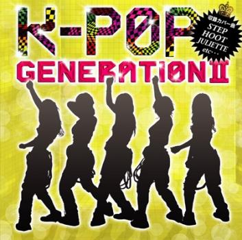 Ｋ－ＰＯＰ ＧＥＮＥＲＡＴＩＯＮ ＩＩ ▽レンタル用