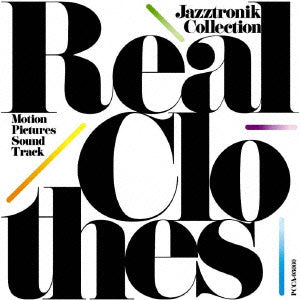 Ｒｅａｌ Ｃｌｏｔｈｅｓ Ｍｏｔｉｏｎ Ｐｉｃｔｕｒｅｓ Ｓｏｕｎｄ Ｔｒａｃｋ ／ Ｊａｚｚｔｒｏｎｉｋ Ｃｏｌｌｅｃｔｉｏｎ ▽レンタル用