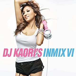 ＤＪ ＫＡＯＲＩ’Ｓ ＩＮＭＩＸ ＶＩ ▽レンタル用