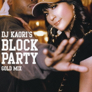 ＤＪ ＫＡＯＲＩ’Ｓ ＢＬＯＣＫ ＰＡＲＴＹ ＧＯＬＤ ＭＩＸ ▽レンタル用