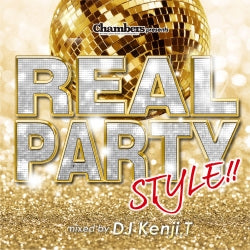 Ｃｈａｍｂｅｒｓ ｐｒｅｓｅｎｔｓ ＲＥＡＬ ＰＡＲＴＹ ＳＴＹＬＥ ｍｉｘｅｄ ｂｙ ＤＪ Ｋｅｎｊｉ．Ｔ ▽レンタル用