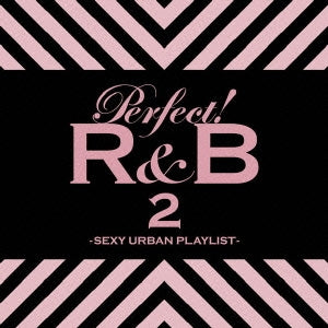 パーフェクト！ Ｒ＆Ｂ ２ ＳＥＸＹ ＵＲＢＡＮ ＰＬＡＹＬＩＳＴ ２ＣＤ▽レンタル用