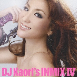 ＤＪ Ｋａｏｒｉ’ｓ ＩＮＭＩＸ ＩＶ ▽レンタル用