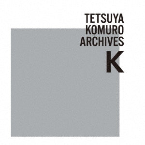 ＴＥＴＳＵＹＡ ＫＯＭＵＲＯ ＡＲＣＨＩＶＥＳ Ｋ ４ＣＤ▽レンタル用