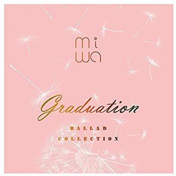 ｍｉｗａ ｂａｌｌａｄ ｃｏｌｌｅｃｔｉｏｎ ｇｒａｄｕａｔｉｏｎ ▽レンタル用