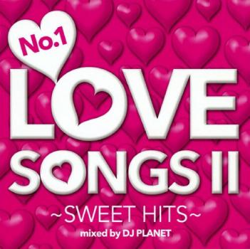 Ｎｏ．１ ＬＯＶＥ ＳＯＮＧＳ ＩＩ ＳＷＥＥＴ ＨＩＴＳ▽レンタル用