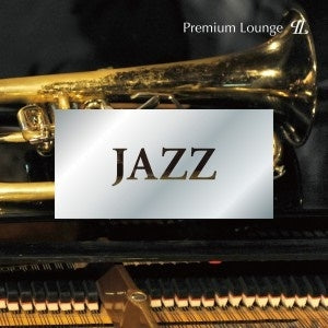 ＪＡＺＺ Ｐｒｅｍｉｕｍ Ｌｏｕｎｇｅ ▽レンタル用