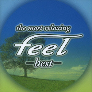 ｔｈｅ ｍｏｓｔ ｒｅｌａｘｉｎｇ ｆｅｅｌ ｂｅｓｔ フィール ベスト ▽レンタル用