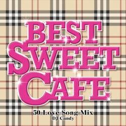 Ｂｅｓｔ Ｓｗｅｅｔ Ｃａｆｅ ５０ Ｌｏｖｅ Ｓｏｎｇ Ｍｉｘ Ｍｉｘｅｄ ｂｙ ＤＪ ｃａｎｄｙ ▽レンタル用