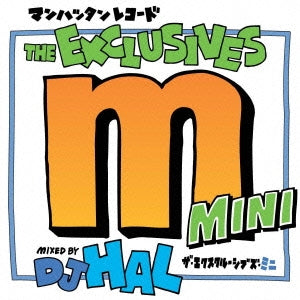 Ｍａｎｈａｔｔａｎ Ｒｅｃｏｒｄｓ Ｔｈｅ Ｅｘｃｌｕｓｉｖｅ Ｍｉｎｉ ＭＩＸＥＤ ＢＹ ＤＪ ＨＡＬ ▽レンタル用