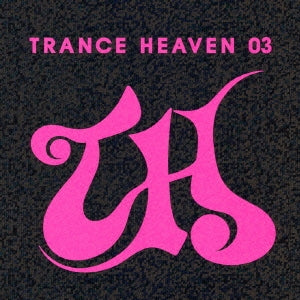 ＴＲＡＮＣＥ ＨＥＡＶＥＮ ０３ ▽レンタル用