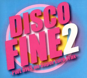 ＤＩＳＣＯ ＦＩＮＥ ディスコ ファイン ２ ＰＷＬ ＨＩＴＳ ａｎｄ Ｓｕｐｅｒ Ｅｕｒｏ Ｔｒａｘ ▽レンタル用