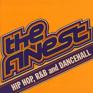 ｔｈｅ ｆｉｎｅｓｔ ＨＩＰ ＨＯＰ Ｒ＆Ｂ ａｎｄ ＤＡＮＣＥＨＡＬＬ ザ・ファイネスト ２ＣＤ ▽レンタル用