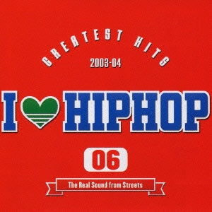 Ｉ ＬＯＶＥ ＨＩＰＨＯＰ ＶＯＬ．６ ＧＲＥＡＴＥＳＴ ＨＩＴＳ ０３－０４ アイ・ラヴ・ヒップホップ ▽レンタル用