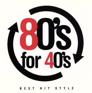 ８０’ｓ ｆｏｒ ４０’ｓ ＢＥＳＴ ＨＩＴ ＳＴＹＬＥ エイティーズ・フォー・フォーティーズ ベスト・ヒット・スタイル ▽レンタル用