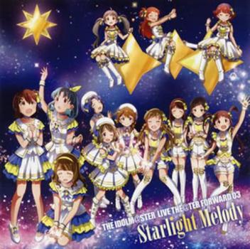 ＴＨＥ ＩＤＯＬＭ＠ＳＴＥＲ ＬＩＶＥ ＴＨＥ＠ＴＥＲ ＦＯＲＷＡＲＤ ０３ Ｓｔａｒｌｉｇｈｔ Ｍｅｌｏｄｙ ▽レンタル用