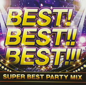 ＢＥＳＴ！ＢＥＳＴ！！ＢＥＳＴ！！！ ＳＵＰＥＲ ＢＥＳＴ ＰＡＲＴＹ ＭＩＸ ▽レンタル用