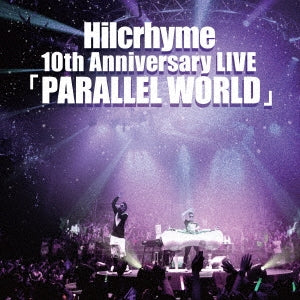 Ｈｉｌｃｒｈｙｍｅ １０ｔｈ Ａｎｎｉｖｅｒｓａｒｙ ＬＩＶＥ ＰＡＲＡＬＬＥＬ ＷＯＲＬＤ ２ＣＤ ▽レンタル用