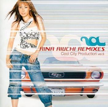 ＲＩＮＡ ＡＩＵＣＨＩ ＲＥＭＩＸＥＳ Ｃｏｏｌ Ｃｉｔｙ Ｐｒｏｄｕｃｔｉｏｎ ｖｏｌ．５ ▽レンタル用