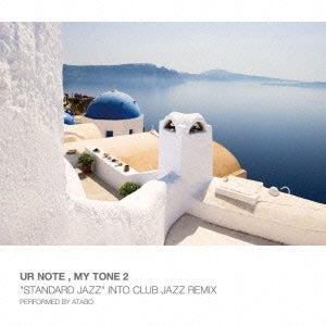 ＵＲ ＮＯＴＥ，ＭＹ ＴＯＮＥ２”ＳＴＡＮＤＡＲＤ ＪＡＺＺ” ＩＮＴＯ ＣＬＵＢ ＪＡＺＺ ＲＥＭＩＸ ＰＥＲＦＯＲＭＥＤ ＢＹ ＡＴＡＢＯ ▽レンタル用